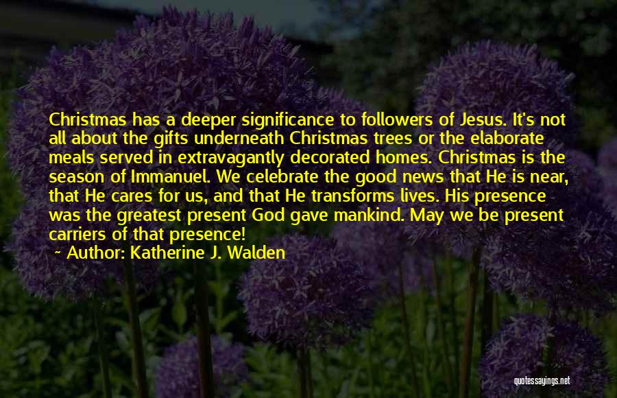 The Season Of Christmas Quotes By Katherine J. Walden