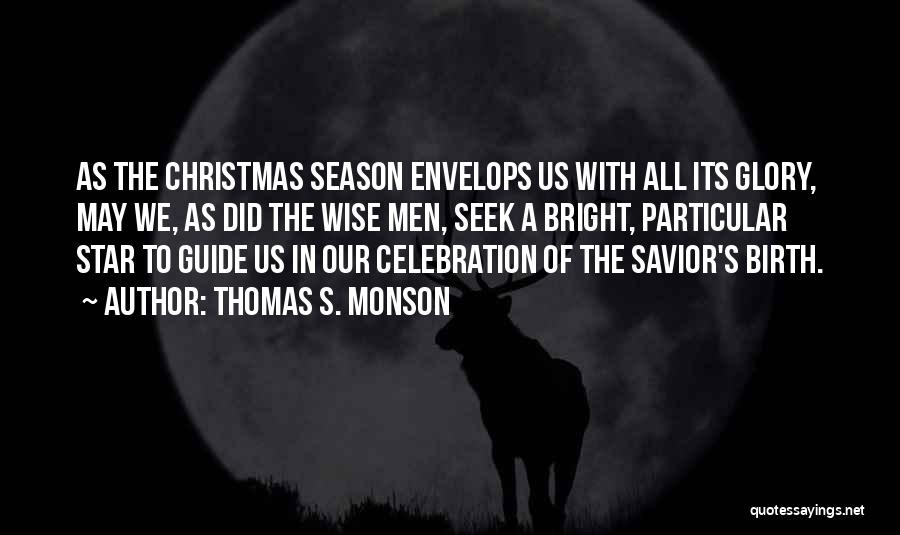The Season Of Christmas Quotes By Thomas S. Monson