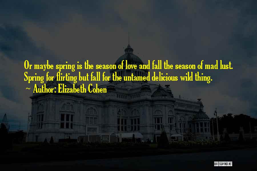 The Seasons Fall Quotes By Elizabeth Cohen