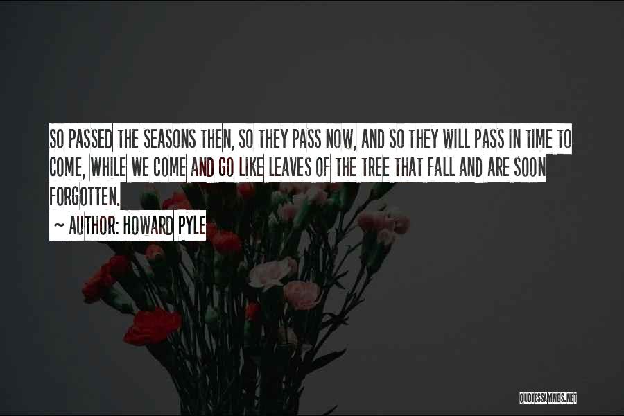 The Seasons Fall Quotes By Howard Pyle