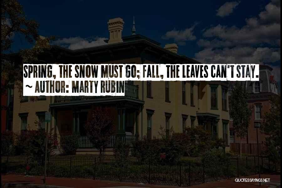 The Seasons Fall Quotes By Marty Rubin