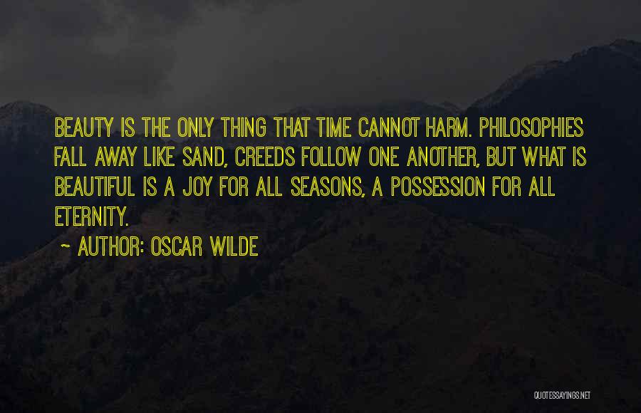 The Seasons Fall Quotes By Oscar Wilde
