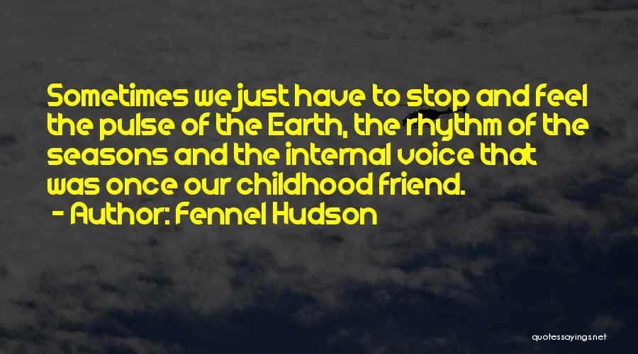 The Seasons Of Life Quotes By Fennel Hudson