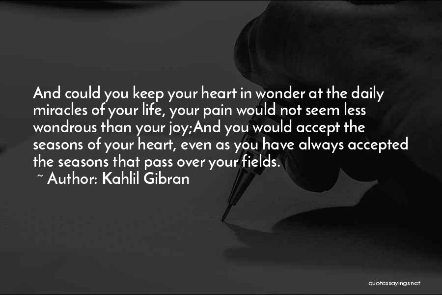 The Seasons Of Life Quotes By Kahlil Gibran