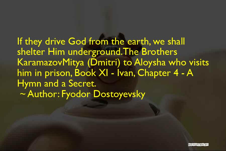 The Secret Book Quotes By Fyodor Dostoyevsky