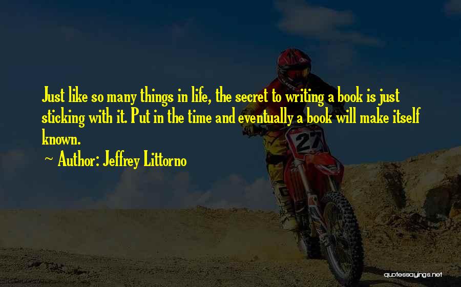 The Secret Book Quotes By Jeffrey Littorno
