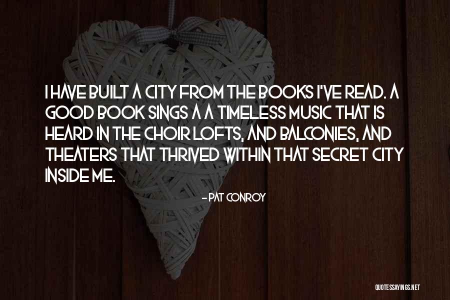 The Secret Book Quotes By Pat Conroy