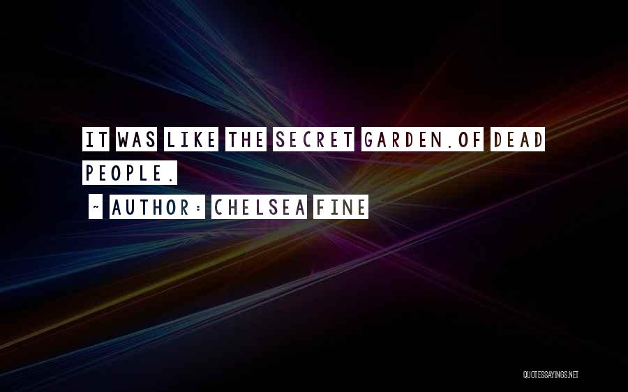 The Secret Garden Quotes By Chelsea Fine