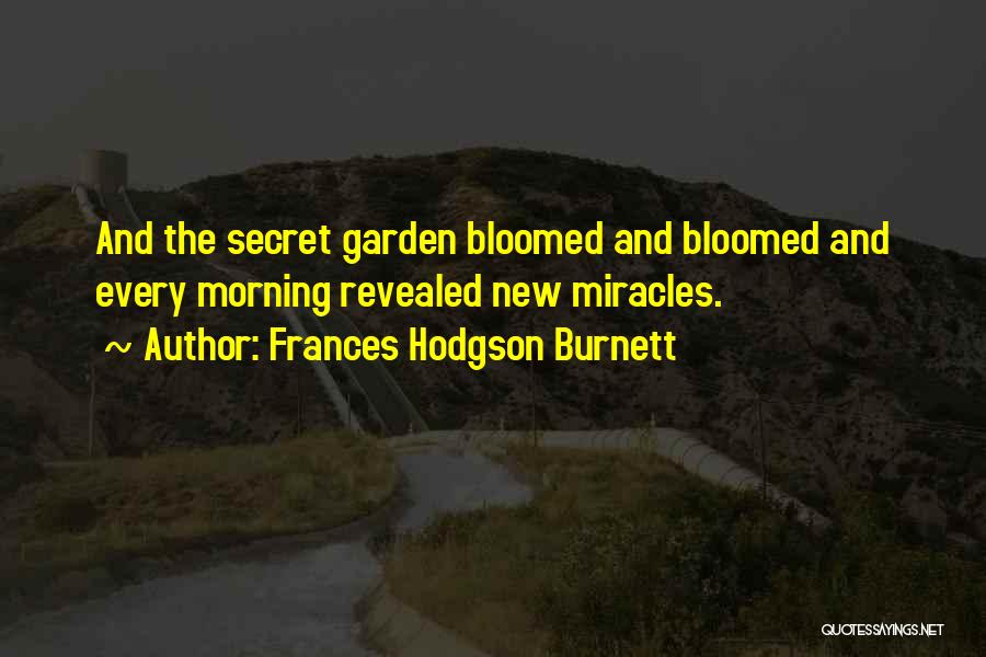 The Secret Garden Quotes By Frances Hodgson Burnett