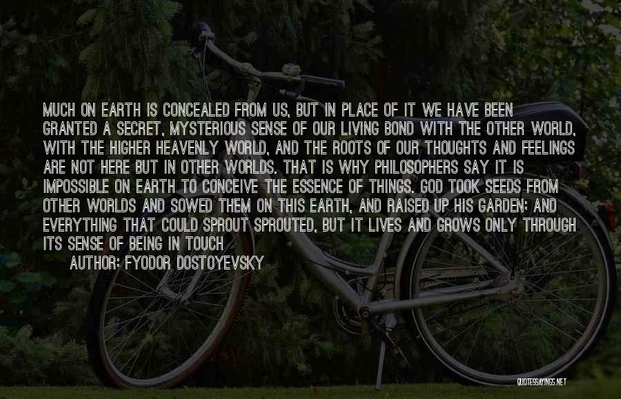 The Secret Garden Quotes By Fyodor Dostoyevsky