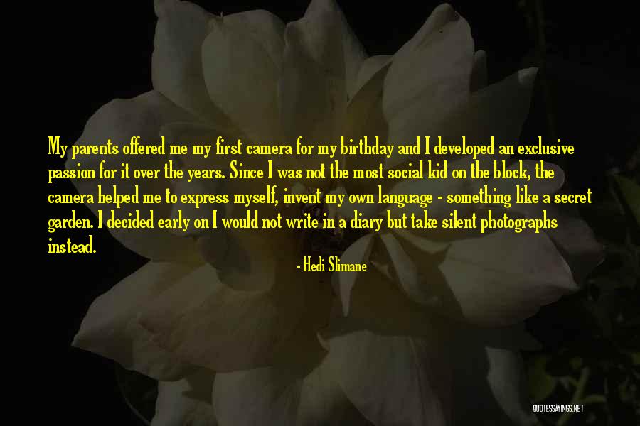 The Secret Garden Quotes By Hedi Slimane The Secret Garden Quotes By Hedi Slimane