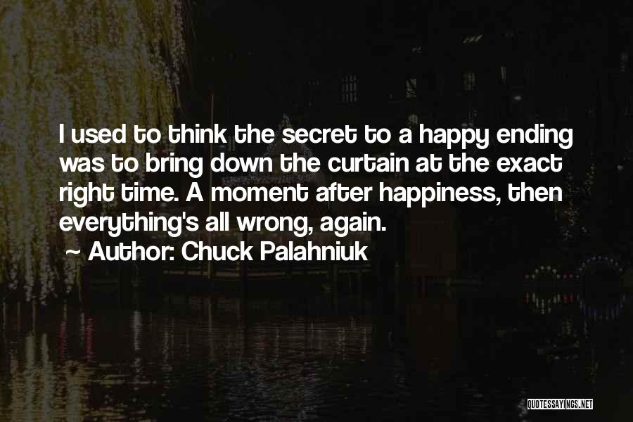 The Secret Happiness Quotes By Chuck Palahniuk