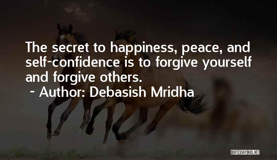 The Secret Happiness Quotes By Debasish Mridha