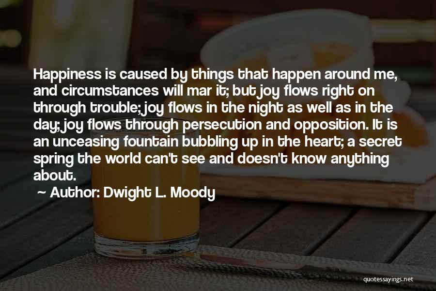 The Secret Happiness Quotes By Dwight L. Moody