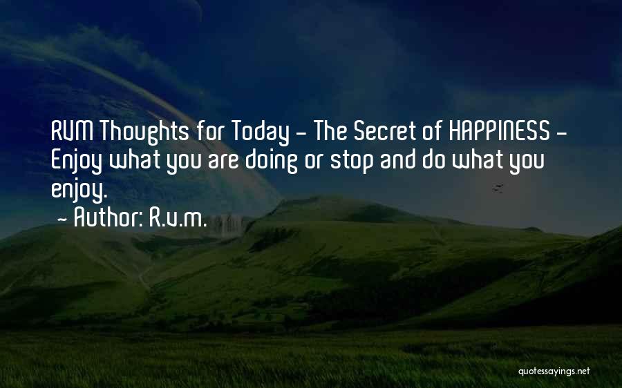 The Secret Happiness Quotes By R.v.m.