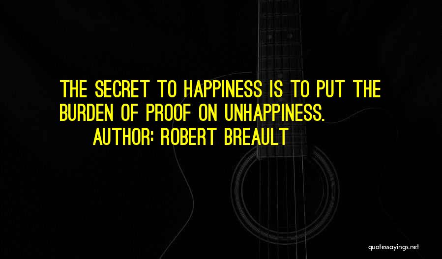 The Secret Happiness Quotes By Robert Breault