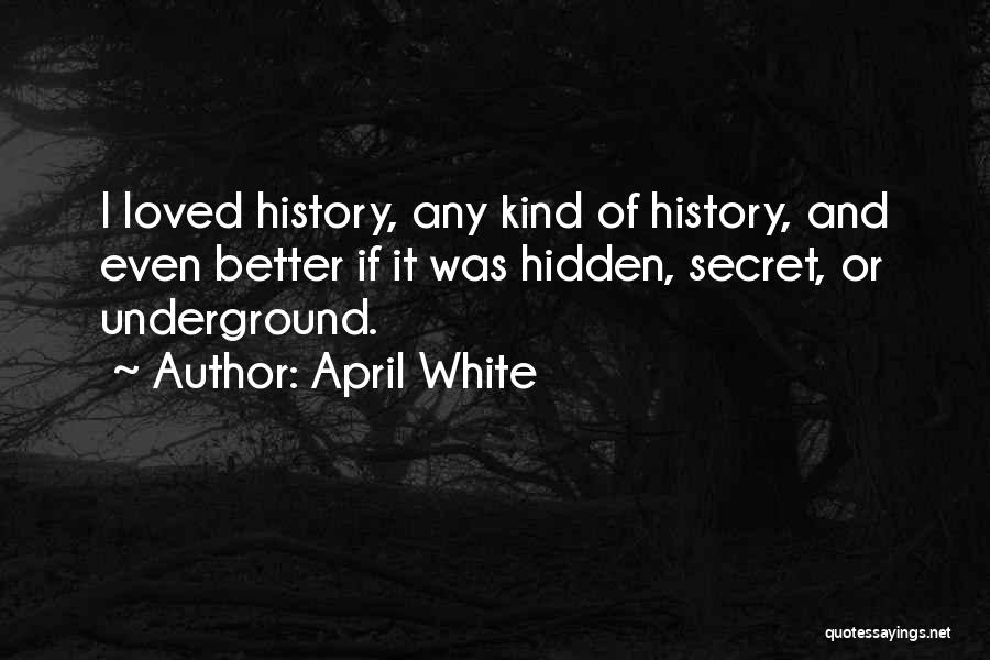 The Secret History Best Quotes By April White