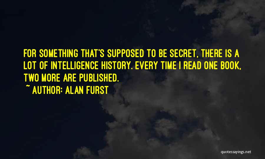 The Secret History Book Quotes By Alan Furst