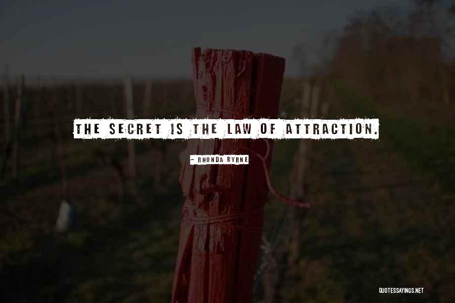 The Secret Law Of Attraction Quotes By Rhonda Byrne The Secret Law Of Attraction Quotes By Rhonda Byrne