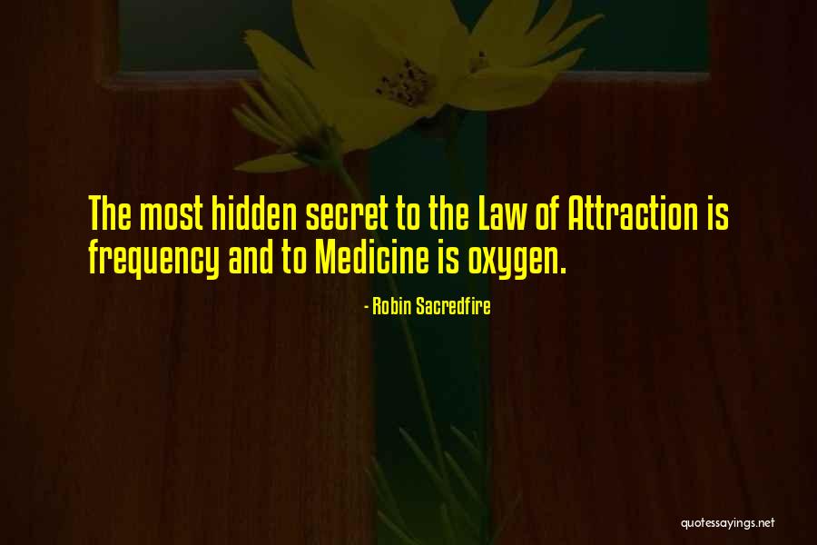 The Secret Law Of Attraction Quotes By Robin Sacredfire The Secret Law Of Attraction Quotes By Robin Sacredfire