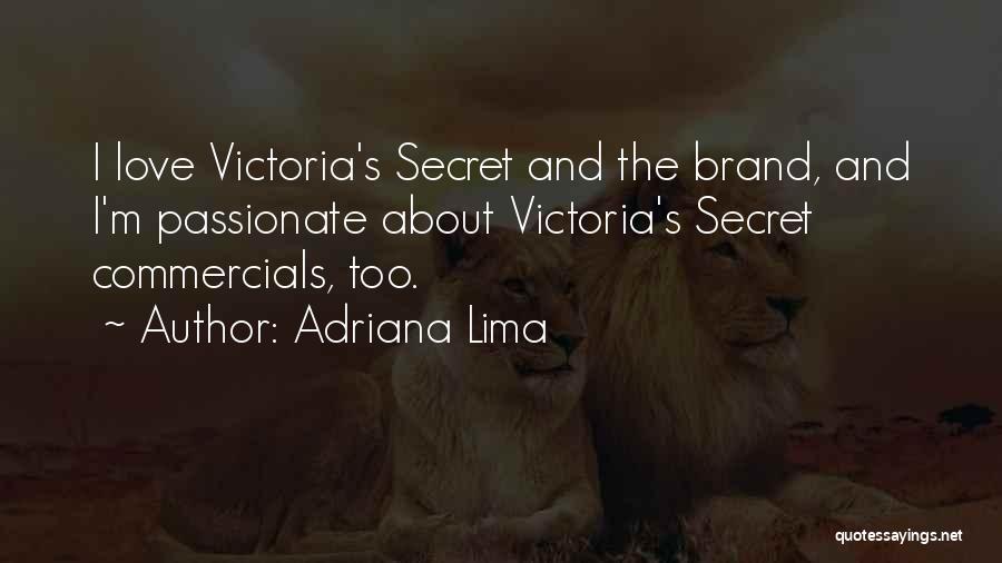 The Secret Love Quotes By Adriana Lima