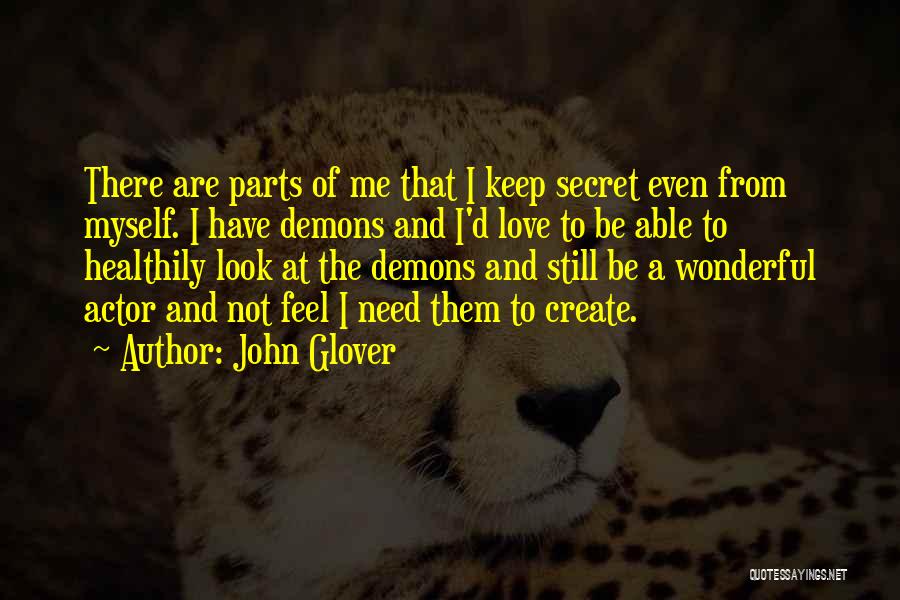 The Secret Love Quotes By John Glover