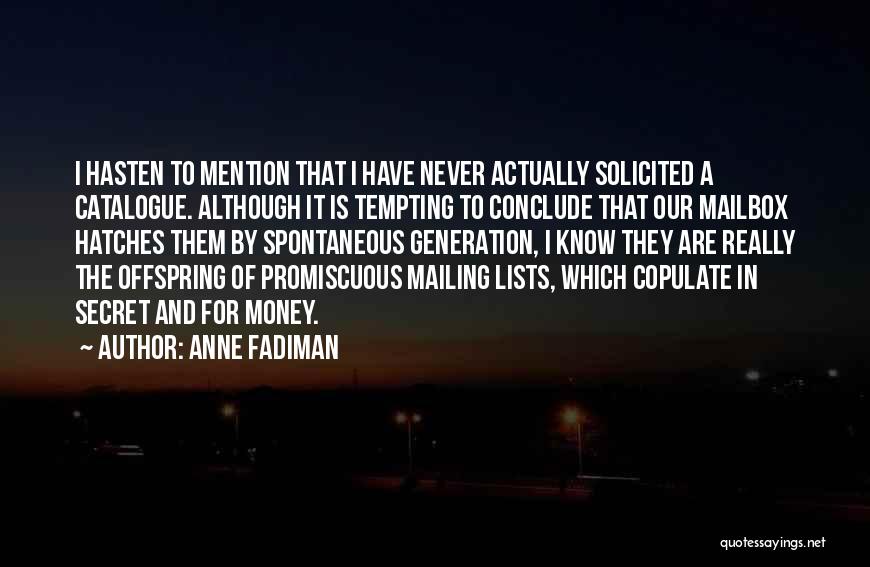 The Secret Money Quotes By Anne Fadiman