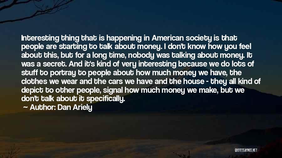 The Secret Money Quotes By Dan Ariely