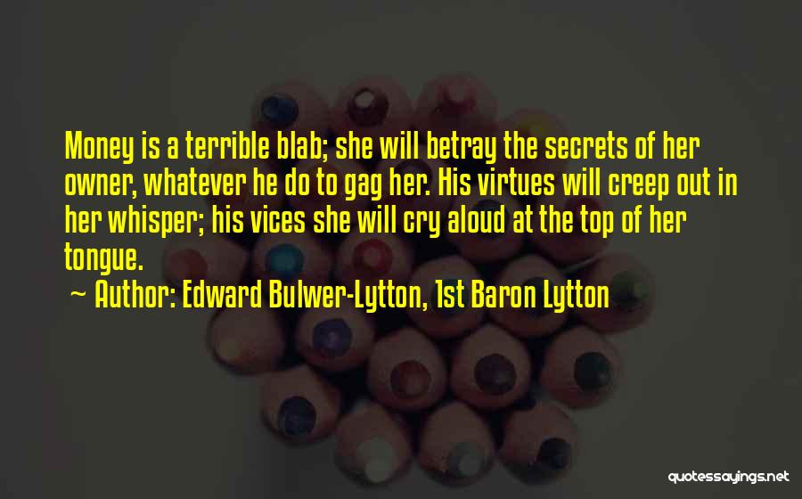 The Secret Money Quotes By Edward Bulwer-Lytton, 1st Baron Lytton