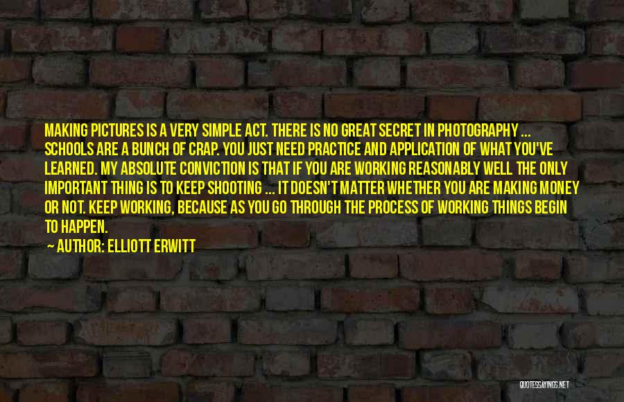 The Secret Money Quotes By Elliott Erwitt