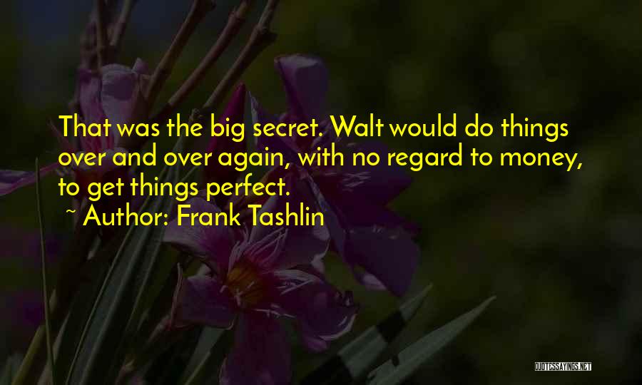 The Secret Money Quotes By Frank Tashlin