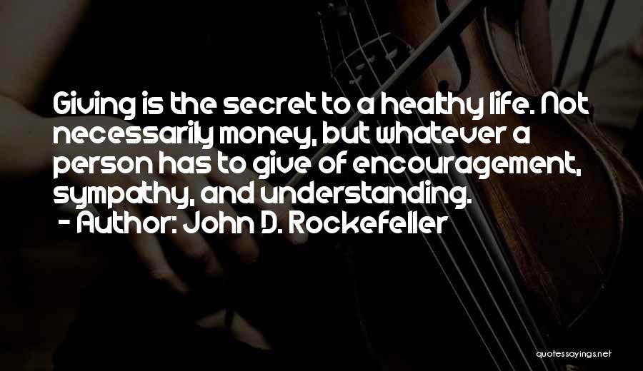 The Secret Money Quotes By John D. Rockefeller