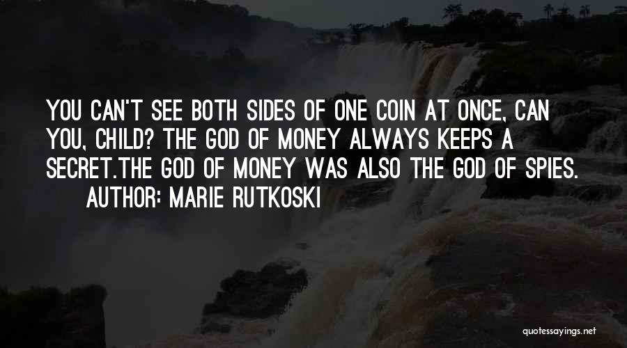 The Secret Money Quotes By Marie Rutkoski