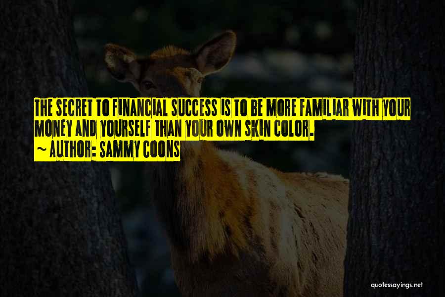 The Secret Money Quotes By Sammy Coons