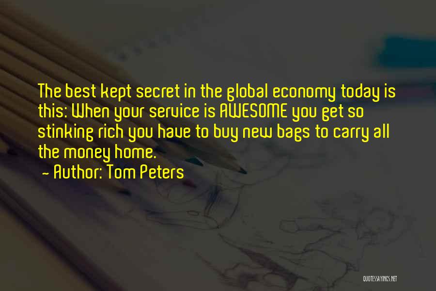 The Secret Money Quotes By Tom Peters