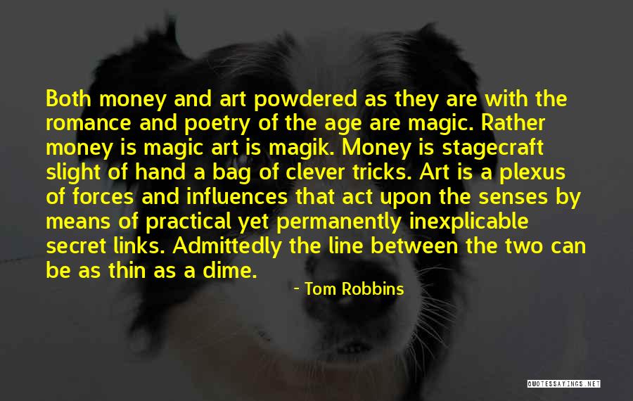 The Secret Money Quotes By Tom Robbins