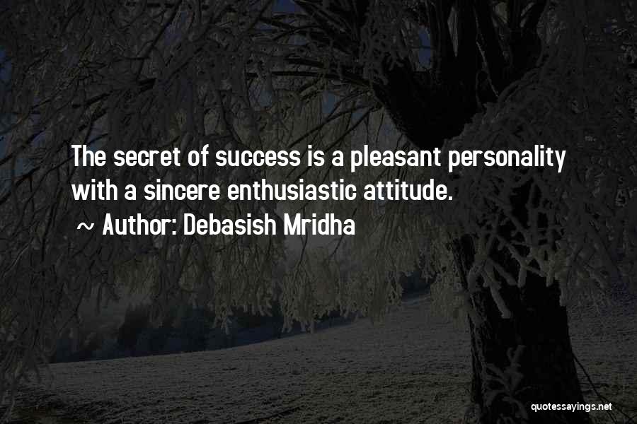 The Secret Of Success Quotes By Debasish Mridha