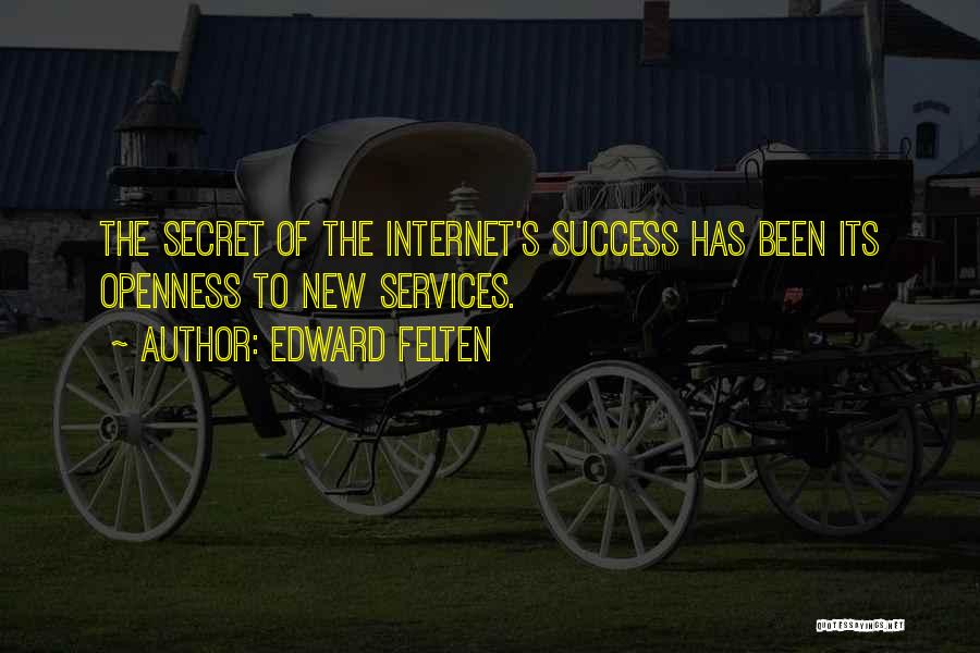 The Secret Of Success Quotes By Edward Felten