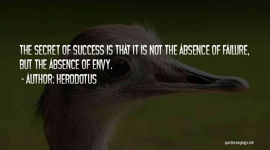 The Secret Of Success Quotes By Herodotus