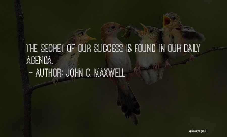 The Secret Of Success Quotes By John C. Maxwell