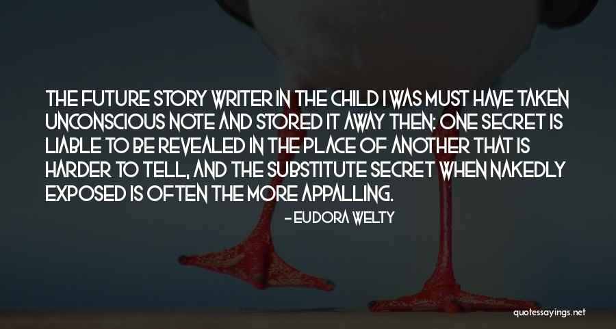 The Secret Place Quotes By Eudora Welty The Secret Place Quotes By Eudora Welty