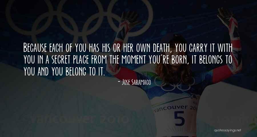 The Secret Place Quotes By Jose Saramago The Secret Place Quotes By Jose Saramago