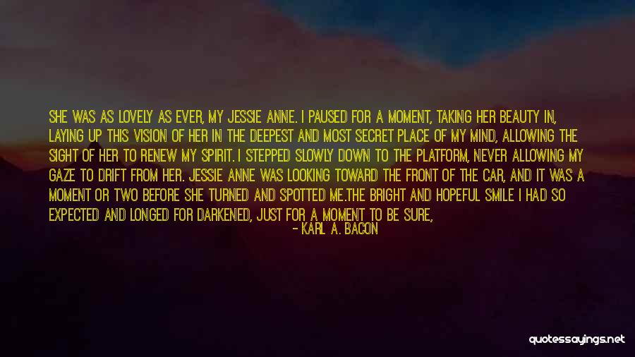 The Secret Place Quotes By Karl A. Bacon The Secret Place Quotes By Karl A. Bacon