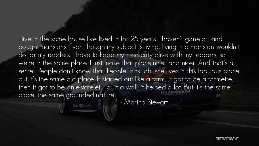 The Secret Place Quotes By Martha Stewart The Secret Place Quotes By Martha Stewart