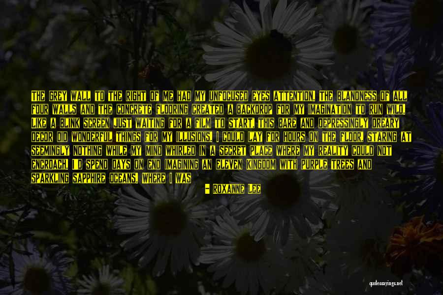 The Secret Place Quotes By Roxanne Lee The Secret Place Quotes By Roxanne Lee