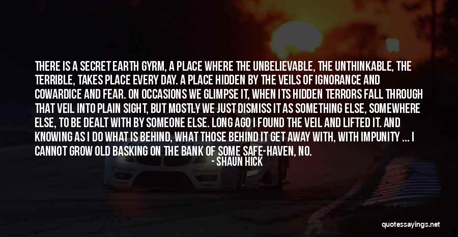The Secret Place Quotes By Shaun Hick The Secret Place Quotes By Shaun Hick