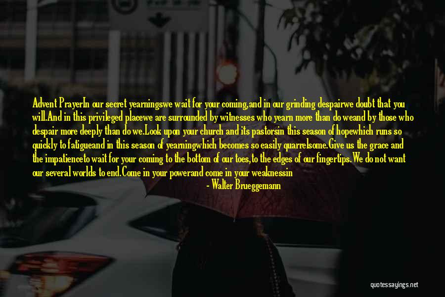 The Secret Place Quotes By Walter Brueggemann The Secret Place Quotes By Walter Brueggemann