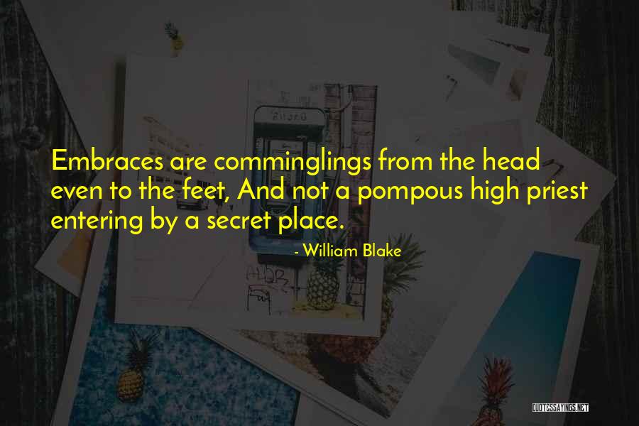 The Secret Place Quotes By William Blake The Secret Place Quotes By William Blake