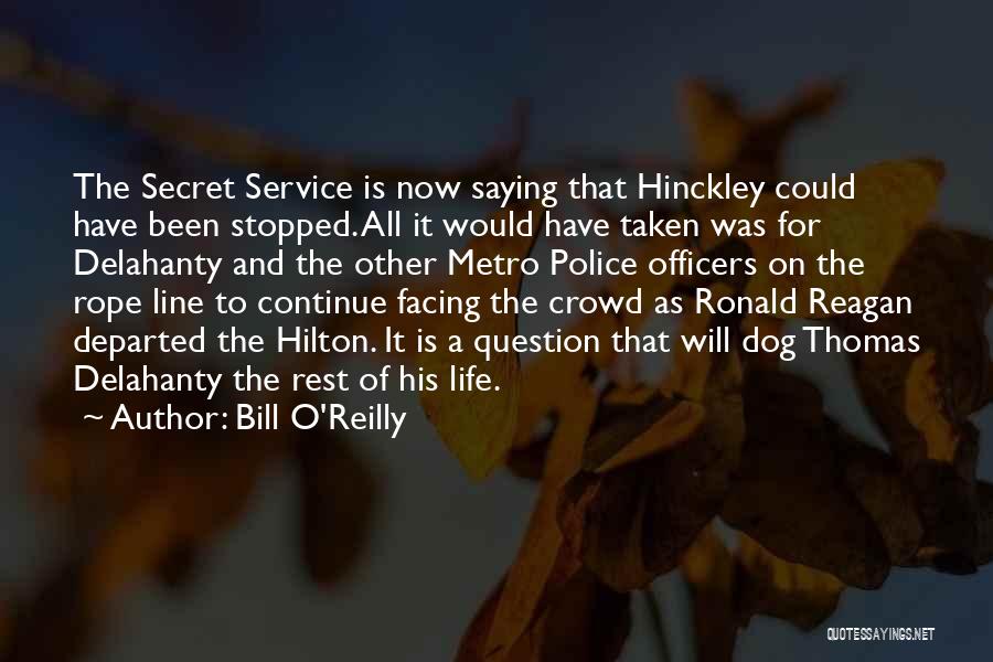 The Secret Service Quotes By Bill O'Reilly