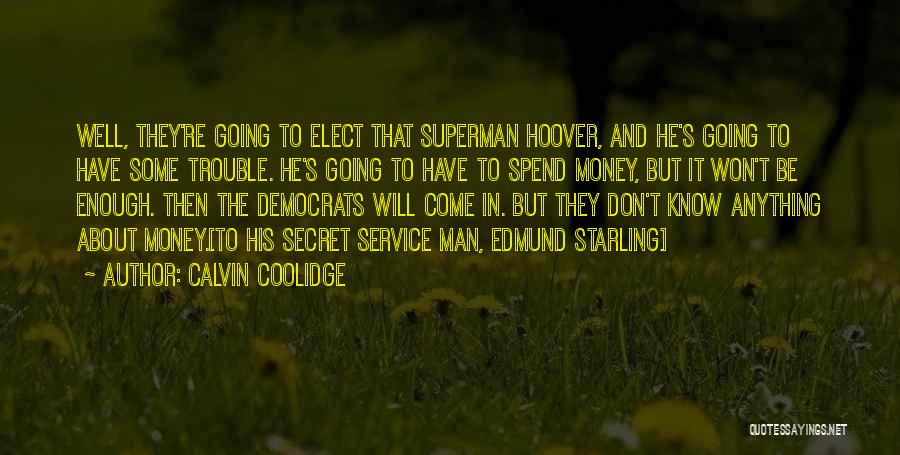 The Secret Service Quotes By Calvin Coolidge